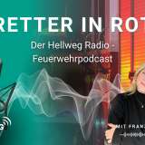 Retter in Rot – der Hellweg Radio Feuerwehrpodcast